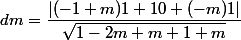dm=\dfrac{|(-1+m)1+10+(-m)1|}{\sqrt{1-2m+m+1+m}}